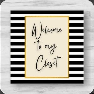 Welcome to my closet!